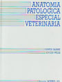 Anatomía patológica especial veterinaria