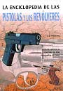Enciclopedia de las pistolas y revólveres, La
