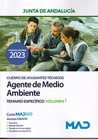 Junta de Andalucía. Cuerpo de Ayudantes Técnicos. Agente de Medio Ambiente. Temario Específico. Volumen 1
